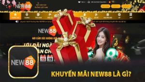 Khuyến mãi New88 – Cơ hội gia tăng trải nghiệm không giới hạn